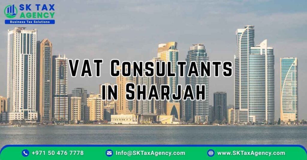 VAT Consultants in Sharjah presented by SK Tax Agency https://sktaxagency.com