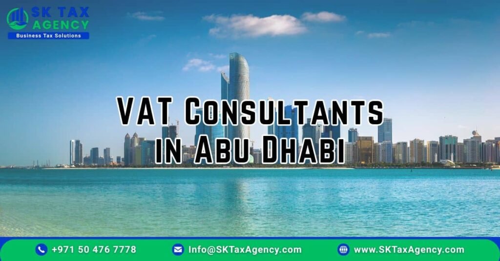 VAT Consultants in Abu Dhabi presented by SK Tax Agency https://sktaxagency.com